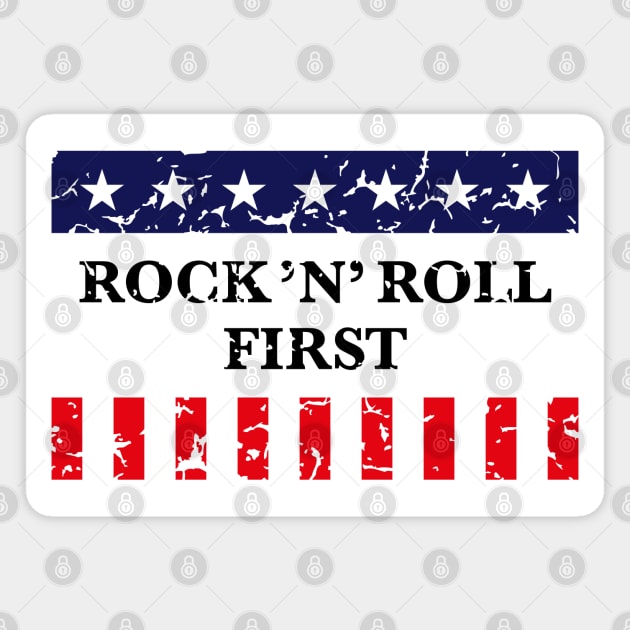 Rock ’n’ Roll First (Music / USA / America / Vintage) Magnet by MrFaulbaum